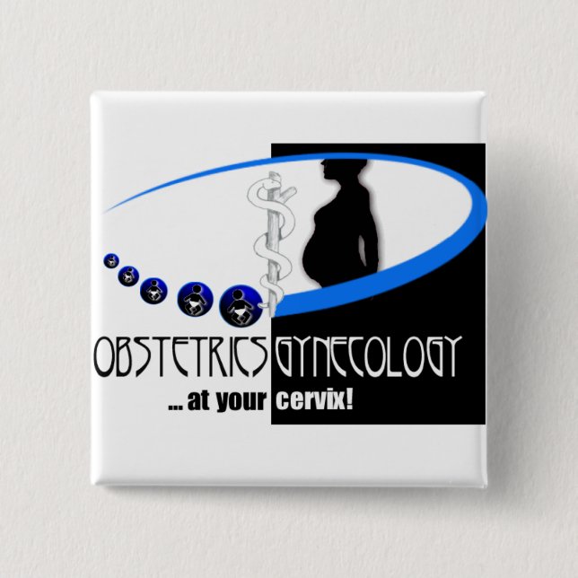 AT YOUR CERVIX - OB / GYN (GYNECOLOGIST HUMOR) 2 INCH SQUARE BUTTON (Front)