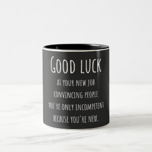 at your new job convincing people you're only Two-Tone coffee mug