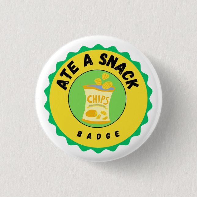 Ate a Snack badge 1 Inch Round Button (Front)
