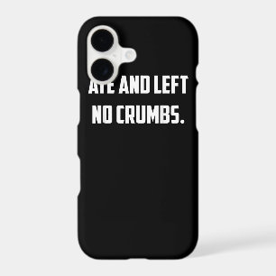 Ate And Left No Crumbs Funny Trending Meme