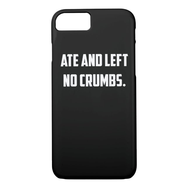 Ate And Left No Crumbs Funny Trending Meme Case-Mate iPhone Case (Back)