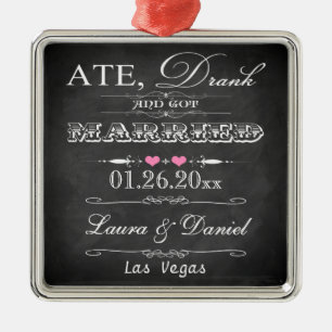 Ate, Drank and Got Married Christmas Keepsake Metal Ornament