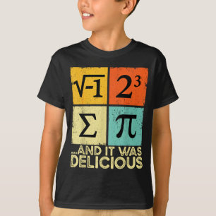Ate some pie and was delicious funny math pun day T-Shirt
