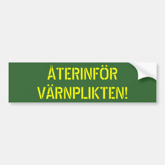 ÅTERINFÖR VÄRNPLIKTEN BUMPER STICKER