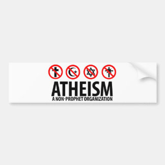 Atheism: A Non-Prophet Organization Bumper Sticker