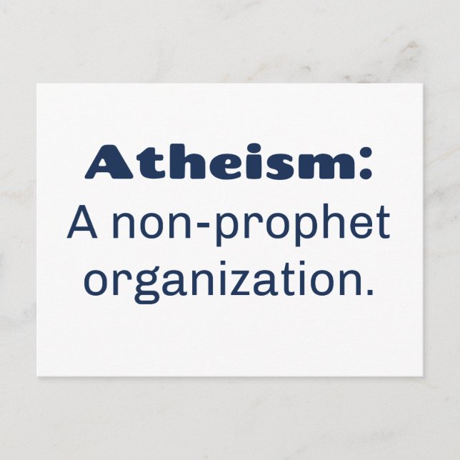 Atheism: A non-prophet organization. Funny Pun Postcard (Front)