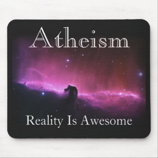 Atheism, Reality is awesome Mouse Pad