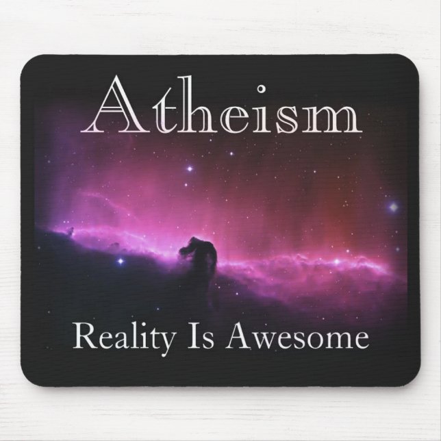 Atheism, Reality is awesome Mouse Pad (Front)