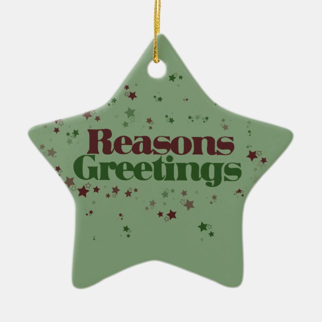 Atheist Reasons Greetings Ceramic Ornament (Front)