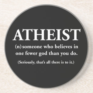 atheist: someone who believes in one fewer god coaster