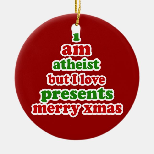 Atheist Xmas Ceramic Ornament (Front)
