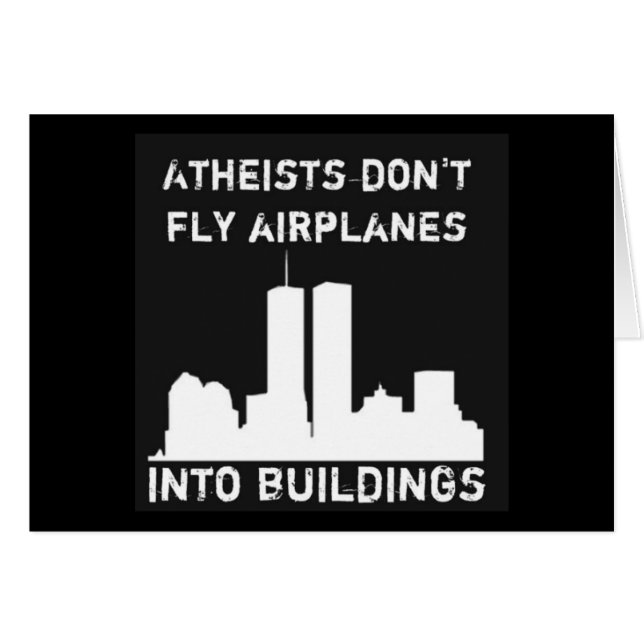 Atheists don't fly airplanes into buildings (Front Horizontal)