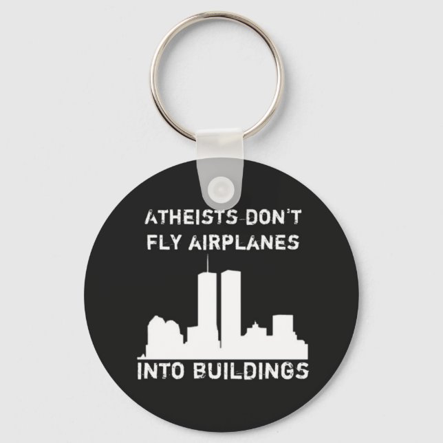 Atheists don't fly airplanes into buildings keychain (Front)