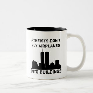Atheists don't fly airplanes into buildings Two-Tone coffee mug