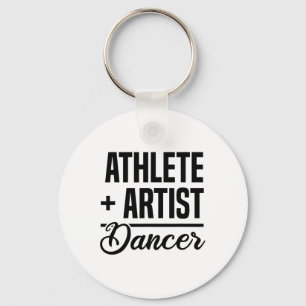Athlete + Artist = Dancer Ballerina Ballet Dancing Keychain