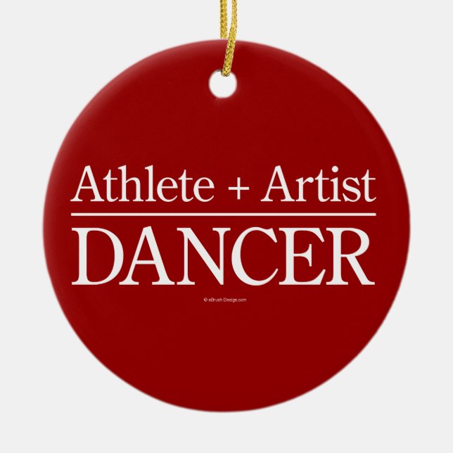 Athlete + Artist = Dancer Ceramic Ornament (Front)