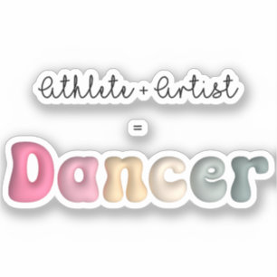 Athlete + Artist = Dancer, Funny gifT for Dancer