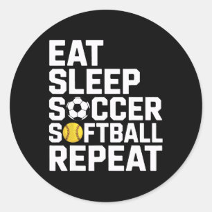 Athlete Eat Sleep Soccer Repeat Softball Enthusias Classic Round Sticker