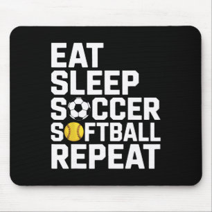 Athlete Eat Sleep Soccer Repeat Softball Enthusias Mouse Pad