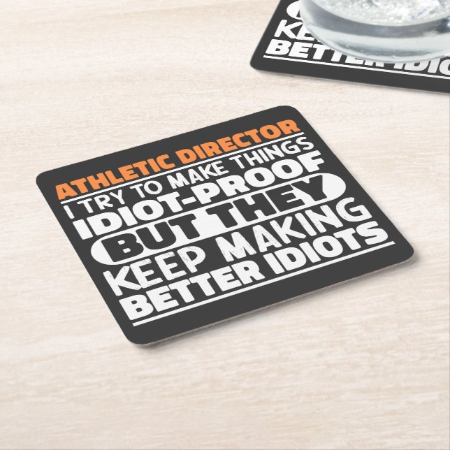 Athletic Director I Try To Make Things Idiot Cool Square Paper Coaster (Angled)