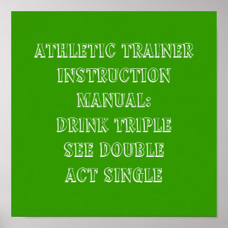 Athletic Trainer Instruction Manual:Drink Tripl... Poster