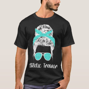 Athletic Trainers Messy Bun Athletic Training T-Shirt