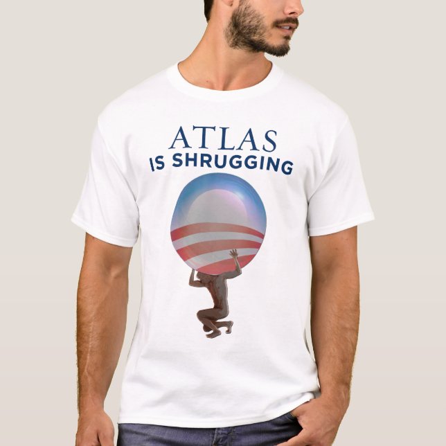 Atlas Is Shrugging T-Shirt (Front)