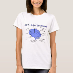 Atlas of a Retired Teacher's Brain Gfits T-Shirt