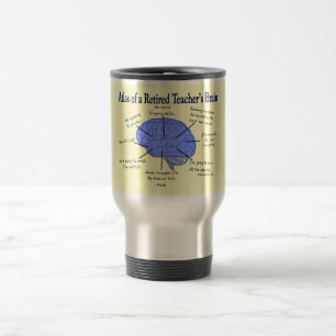 Atlas of a Retired Teacher's Brain Travel Mug