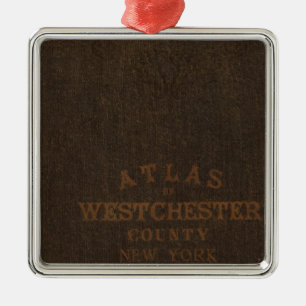 Atlas of Westchester County, NY Metal Ornament