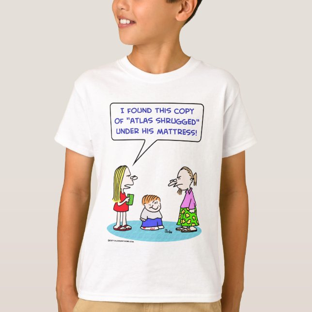 atlas shrugged ayn rand under mattress T-Shirt (Front)