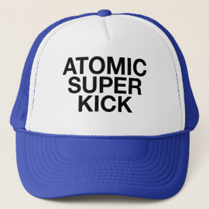 ATOMIC SUPER KICK fun slogan trucker hat
