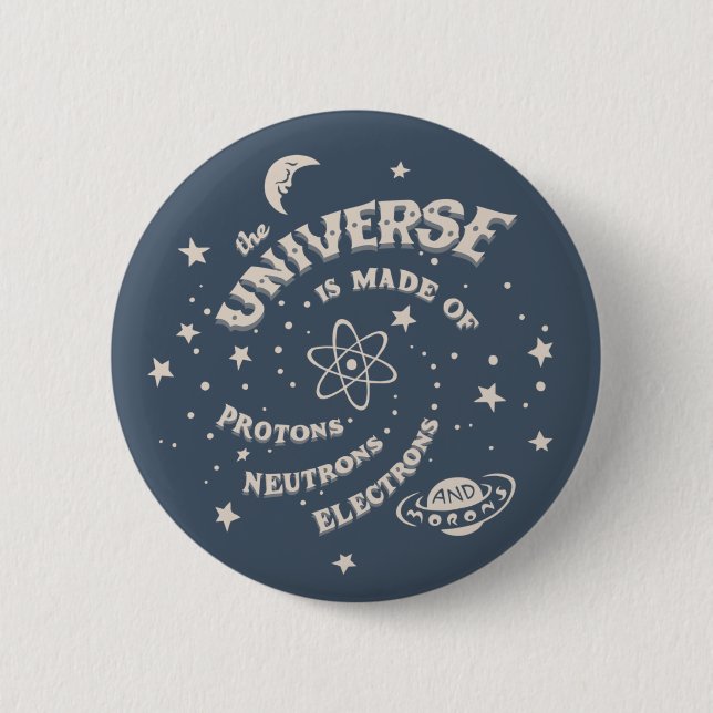 Atomic Universe Morons 2 Inch Round Button (Front)