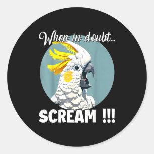 Atoo Meme T, Funny Screaming Sulphur-crested Atoo Classic Round Sticker