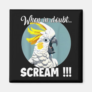Atoo Meme T, Funny Screaming Sulphur-crested Atoo Magnet