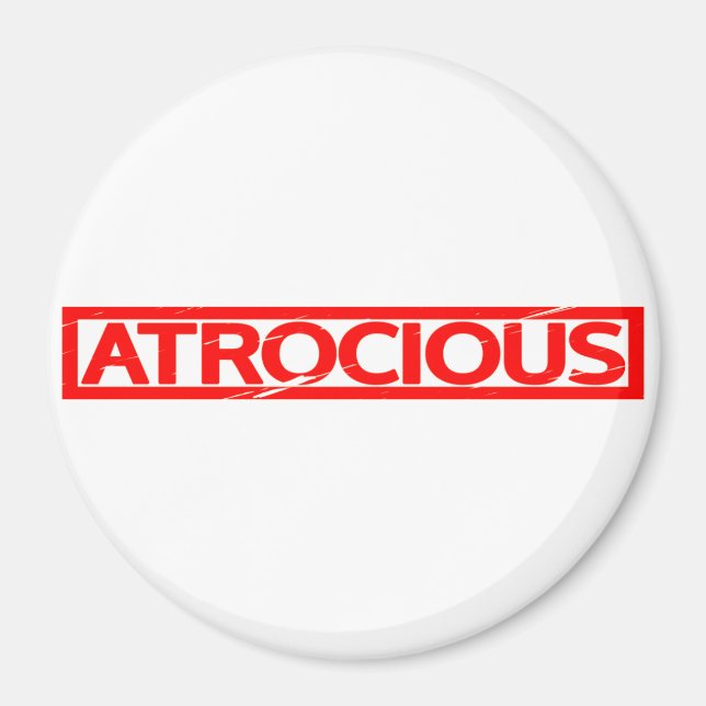 Atrocious Stamp Magnet (Front)