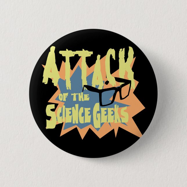 Attack of the Science Geeks 2 Inch Round Button (Front)