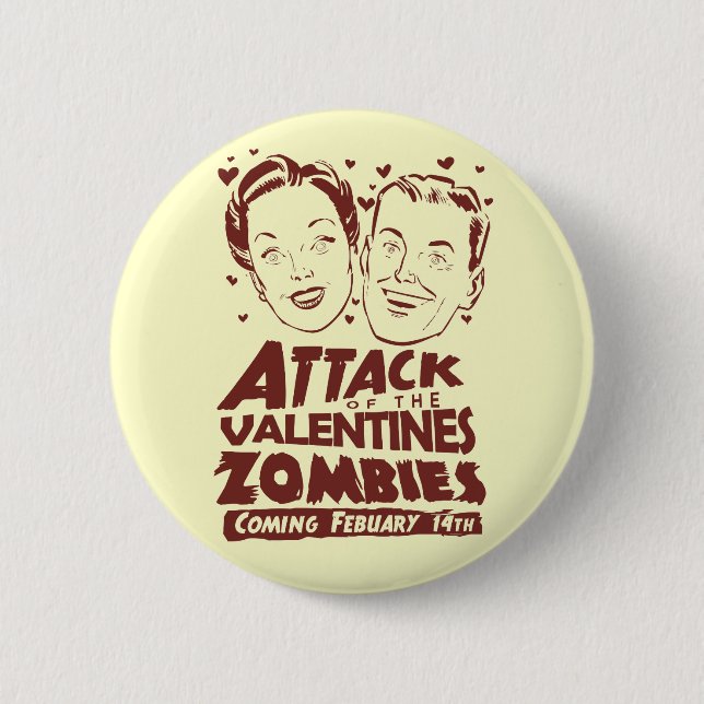 Attack of the Valentines Zombies 2 Inch Round Button (Front)