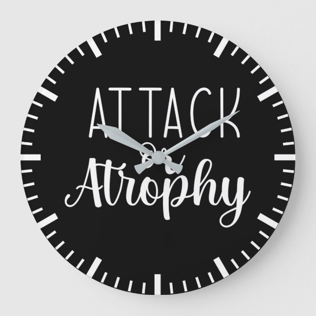 Attack or Atrophy, Gym Hustle Success Motivational Large Clock (Front)