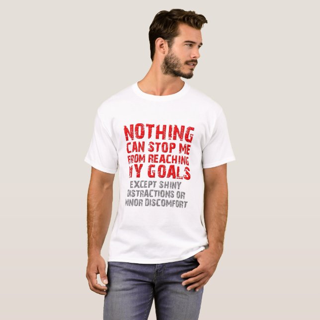 Atteindre Mes Objectifs Tshirt Drôle (Devant entier)