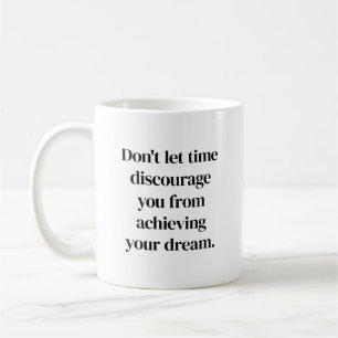Atteindre votre Mug de rêve