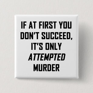Attemped Murder 2 Inch Square Button