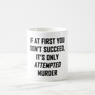 Attempted Murder Coffee Mug