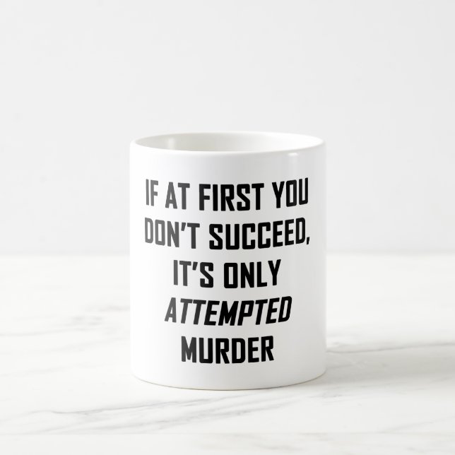 Attempted Murder Coffee Mug (Center)