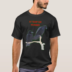 Attempted Murder Corvid Flock T-Shirt