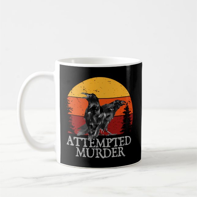 Attempted Murder Crows Ravens Crow Coffee Mug (Left)
