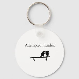 Attempted Murder Keychain