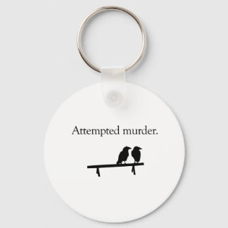 Attempted Murder Keychain