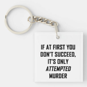 Attempted Murder Keychain
