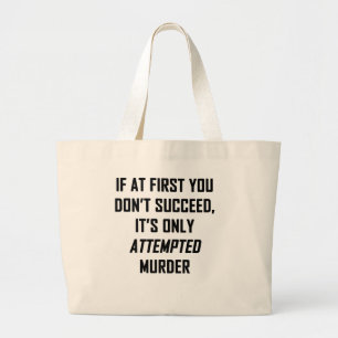 Attempted Murder Large Tote Bag